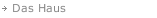 Das Haus